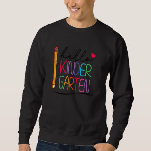 Hallo Kindergarten Prek Grad ersten Tag zurück zu Sweatshirt