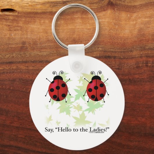 Hallo Ladys Schlüsselanhänger (Vorderseite)