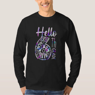 Hallo Lehrer der 6. Klasse Schüler Tie Dye Zurück  T-Shirt