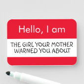 Hallo ... Mädchen, deine Mutter hat dich gewarnt Namensschild (Beispiel)