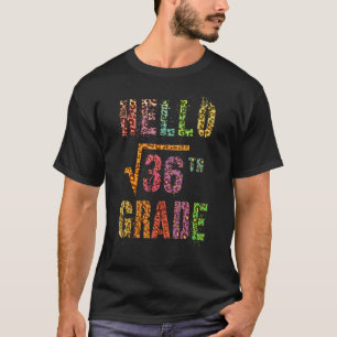 Hallo Mathematiklehrer der 6. Klasse Quadratwurzel T-Shirt