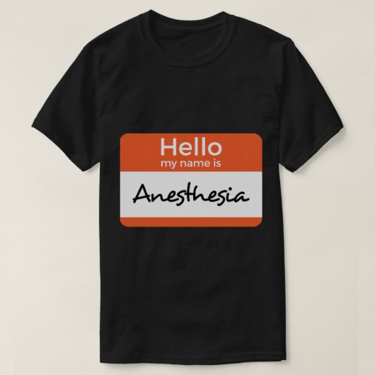 Hallo Mein Name ist Anästhesieschild T-Shirt (Design vorne)