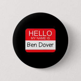 Hallo Mein Name ist Ben Dover Fun Adult Humor Joke Button