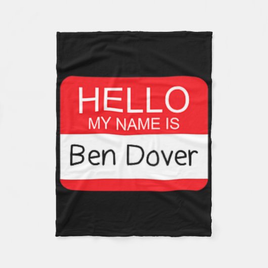 Hallo mein Name ist Ben Dover Fun Adult Humor Joke Fleecedecke (Vorderseite)