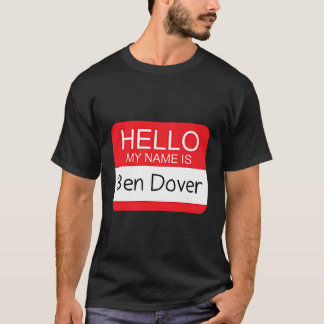 Hallo, mein Name ist Ben Dover Spaß Joke Pub T-Shirt