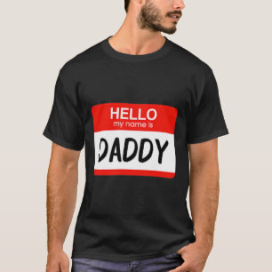 Hallo Mein Name ist Daddy Fun Name Tag Kostüm T-Shirt