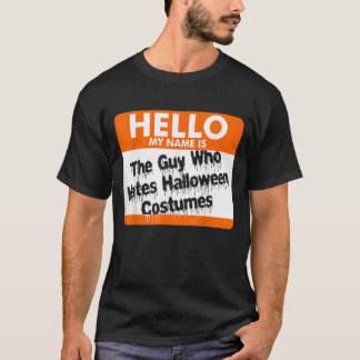 Hallo, mein Name ist der Typ, der Halloween Costu  T-Shirt