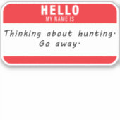 Hallo, mein Name ist die Jagd auf die Fischerei St Aufkleber (Vorderseite)