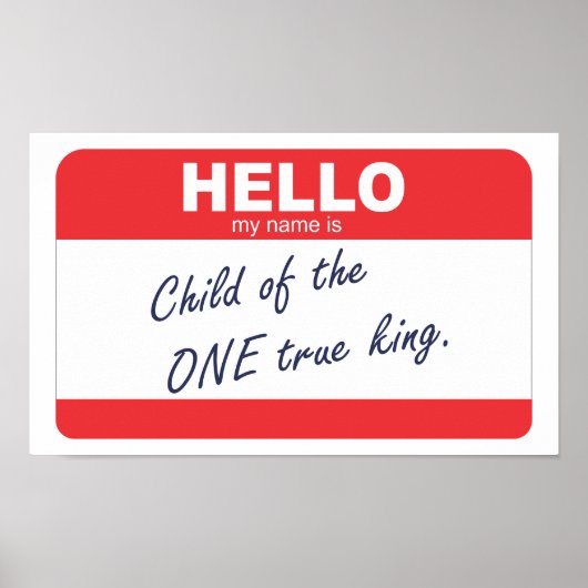 Hallo, mein Name ist ein Kind des einen echten Kön Poster (Vorne)