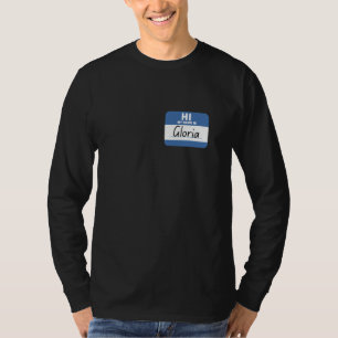 Hallo, mein Name ist Gloria, lustiger Namensschild T-Shirt
