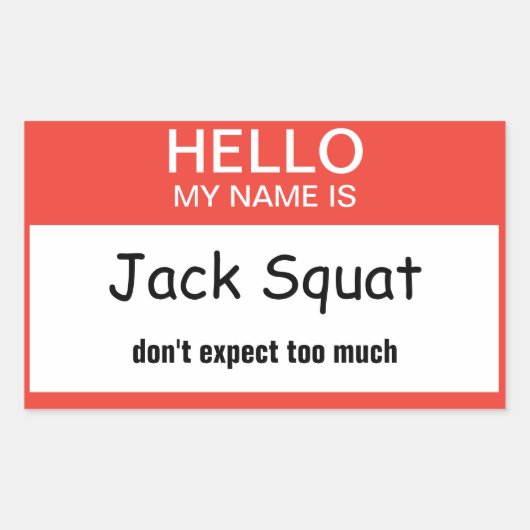 Hallo, mein Name ist Jack Squat Erwarten Sie nicht Rechteckiger Aufkleber (Vorderseite)