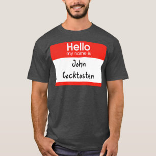 Hallo, mein Name ist John Cocktosten Fletch T-Shirt