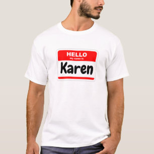 Hallo, mein Name ist Karen T-Shirt