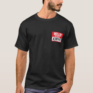 Hallo, mein Name ist Karma Funny Karma Nametag Kar T-Shirt