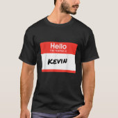 Hallo, mein Name ist Kevin Funny Personalisiertes  T-Shirt (Vorderseite)