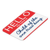 Hallo Mein Name ist Kind des "Ein wahrer König" Magnet (Linke Seite)