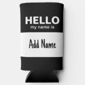 Hallo mein Name ist - klassischer Text Schwarz-wei Selters Dosenkühler (Vorderseite)
