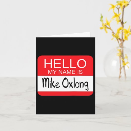 Hallo mein Name ist Mike Oxlong Spaß Erwachsene Hu Karte (Gelbe Blume)