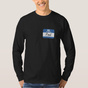 Hallo, mein Name ist Paul, lustiger Namensschild T-Shirt