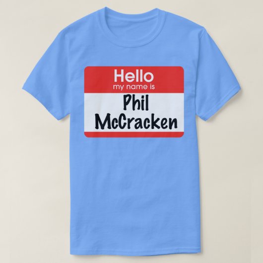 Hallo, mein Name ist Phil McCracken T-Shirt (Design vorne)