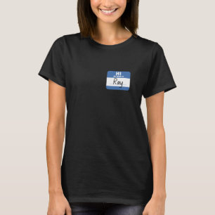 Hallo, mein Name ist Ray, lustiger Namensschild T-Shirt
