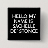 Hallo, mein Name ist Sachelle De' Stonce Button (Vorderseite)