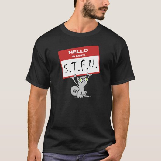Hallo. Mein Name ist STFU!!! Schäumendes Shirt (Vorderseite)