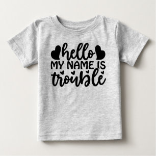 Hallo, mein Name macht Ärger Baby T-shirt