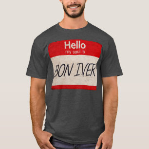 Hallo, mein Soul ist Bon Iver TShirt
