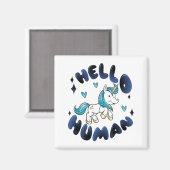 Hallo Mensch Lieblich Unicorn Magnet (Vorderseite/Rückseite)