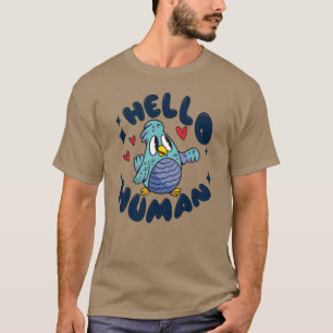 Hallo Mensch süßer Vogel T-Shirt