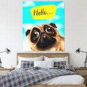 Hallo Mops Geschenkidee, Mops Besitzer, Dog Lover  Leinwanddruck (Insitu (Schlafzimmer))