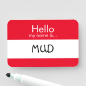 Hallo ... Mud Namensschild (Beispiel)