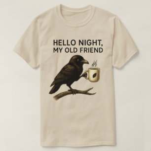 Hallo Nacht Dunkelheit mein alter Freund   Rabe Kr T-Shirt