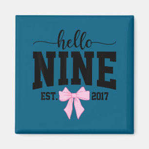 Hallo Neun Est 2017 Kokette Schleife 9. Geburtstag Magnet