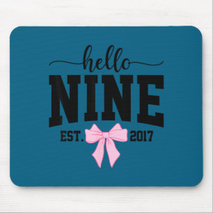 Hallo Neun Est 2017 Kokette Schleife 9. Geburtstag Mousepad