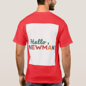 "Hallo, Newman." T-Shirt (Rückseite)