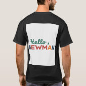 "Hallo, Newman." T-Shirt (Rückseite)
