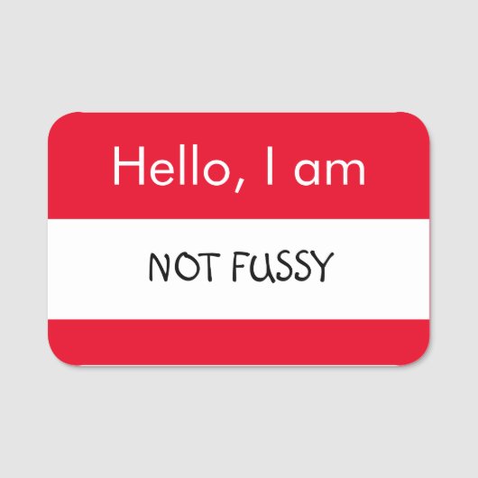 Hallo ... Nicht fussy Namensschild (Vorderseite)
