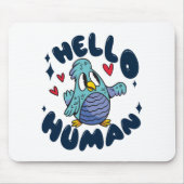 Hallo niedlicher Mensch Mousepad (Vorne)
