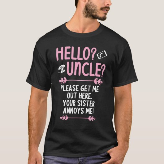 Hallo Onkel Bitte hol mich raus hier Onkel Nephew  T-Shirt (Vorderseite)