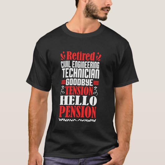 Hallo Pension Remüde Zivil Engineering Techniker T-Shirt (Vorderseite)
