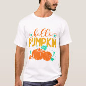Hallo Pumpkin - Fall T - Shirt (Vorderseite)
