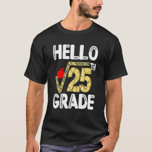 Hallo Quadratwurzel des 25. 5. Klasse 1. Tag Lehre T-Shirt