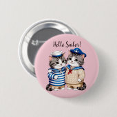 Hallo Sailor! Nautische Katzen, die Fischer segeln Button (Vorne & Hinten)