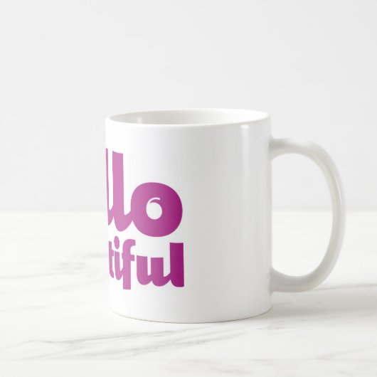 Hallo schöne Tasse (Rechts)