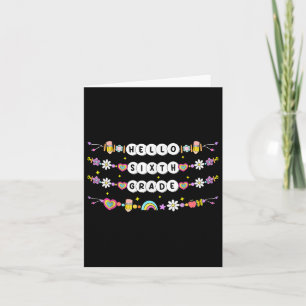 Hallo Sechste Grade Freundschaft Bracelets zurück Karte