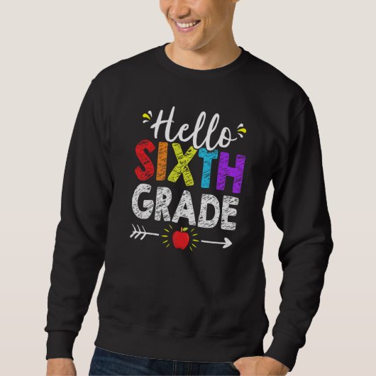 Hallo Sechster Klasse Lehrer Lehrer zurück an Sweatshirt (Vorderseite)