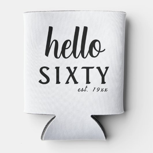Hallo Sechzig Personalisiert 60. Geburtstag Dosenkühler (Vorderseite)