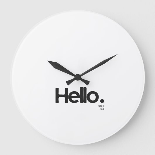 Hallo. Seit 2026 Wanduhr (Vorderseite)
